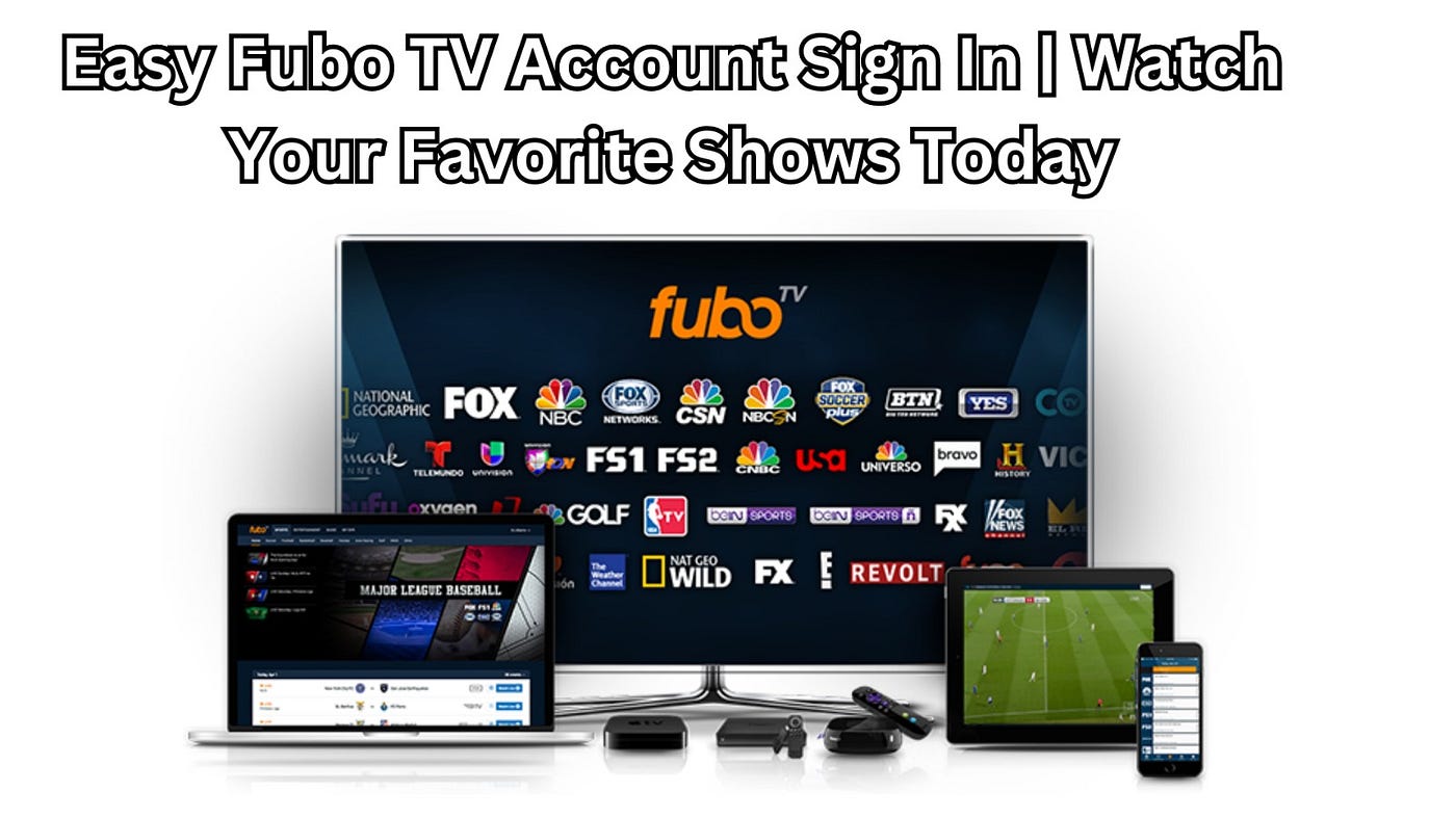 Effortlessly Access Your Fubo TV Account with Easy Login by Daniel Medium