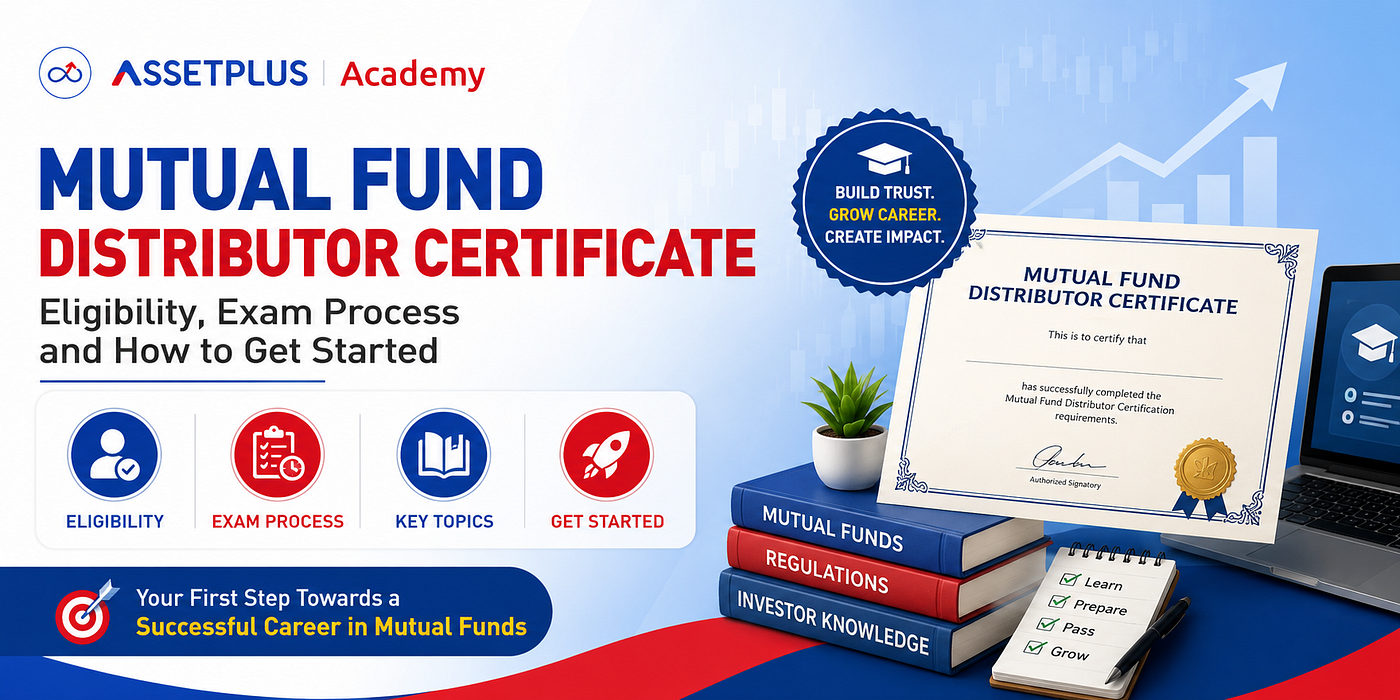 Mutual Fund Distributor Certificate: Eligibility, Exam Process and How to Get Started