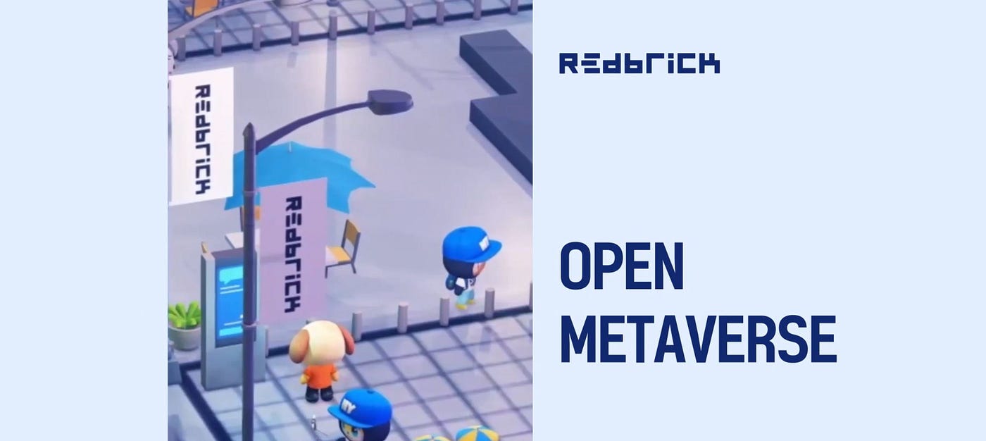 About Redbrick — #2. Why is ‘open metaverse’ important?