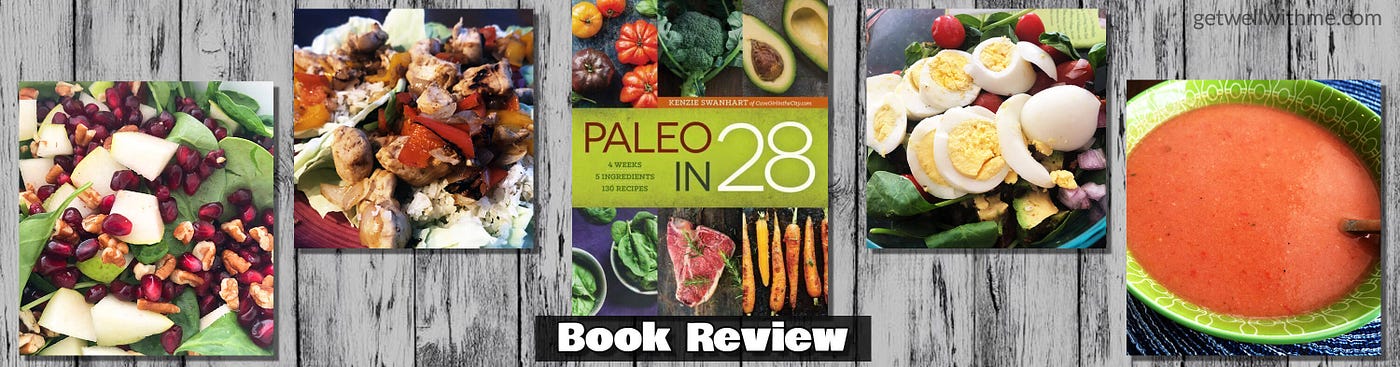 Paleo in 28: 4 Weeks, 5 Ingredients, 130 Recipes