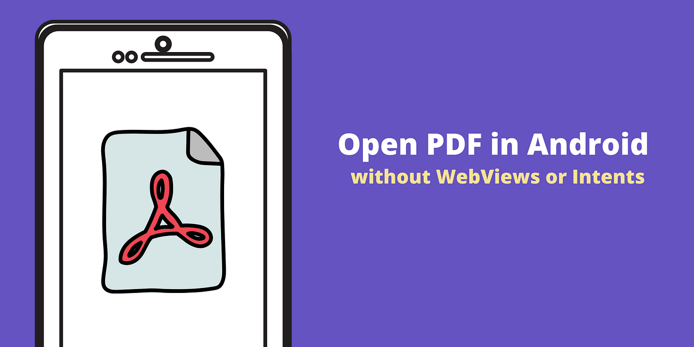 Open PDF Files in Android without WebViews or Intents | by Doha Kash |  Level Up Coding