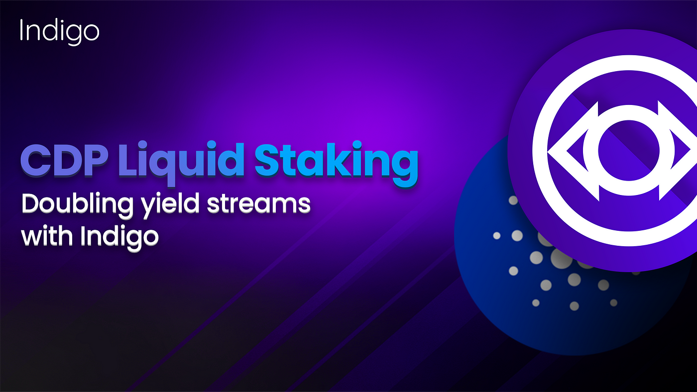 Indigo: CDP Liquid Staking Explained | by Indigo | Medium