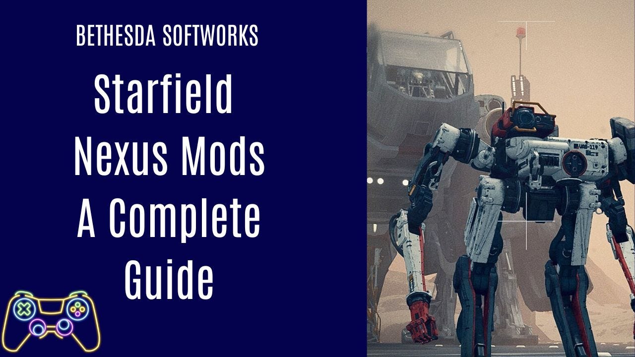 Starfield Nexus Mods: A Complete Guide, by Panstag.Com