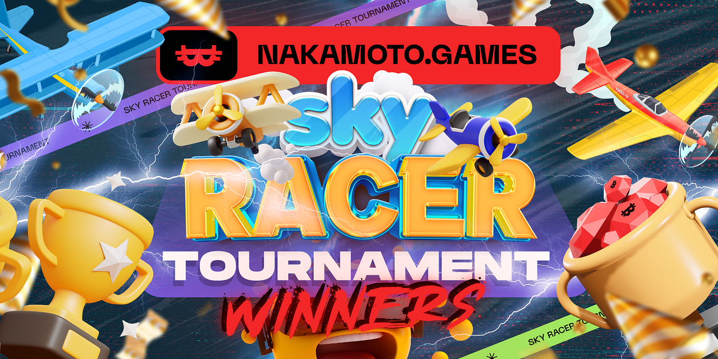 Epic Takeoff: Nakamoto Games Unveils Sky Racer Tournament 2.0 Winners!, by  Nakamoto.Games