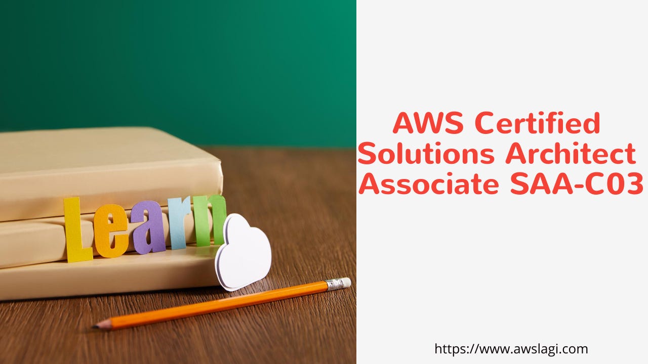 AWS Certified Solutions Architect Associate SAA-C03 Sample Questions 2022 |  by AWSLAGI Team | Medium