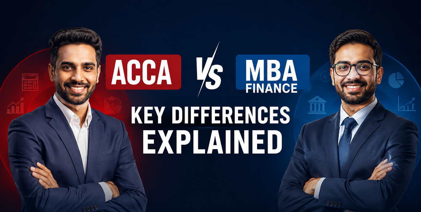ACCA Vs MBA Finance: Key Differences Explained