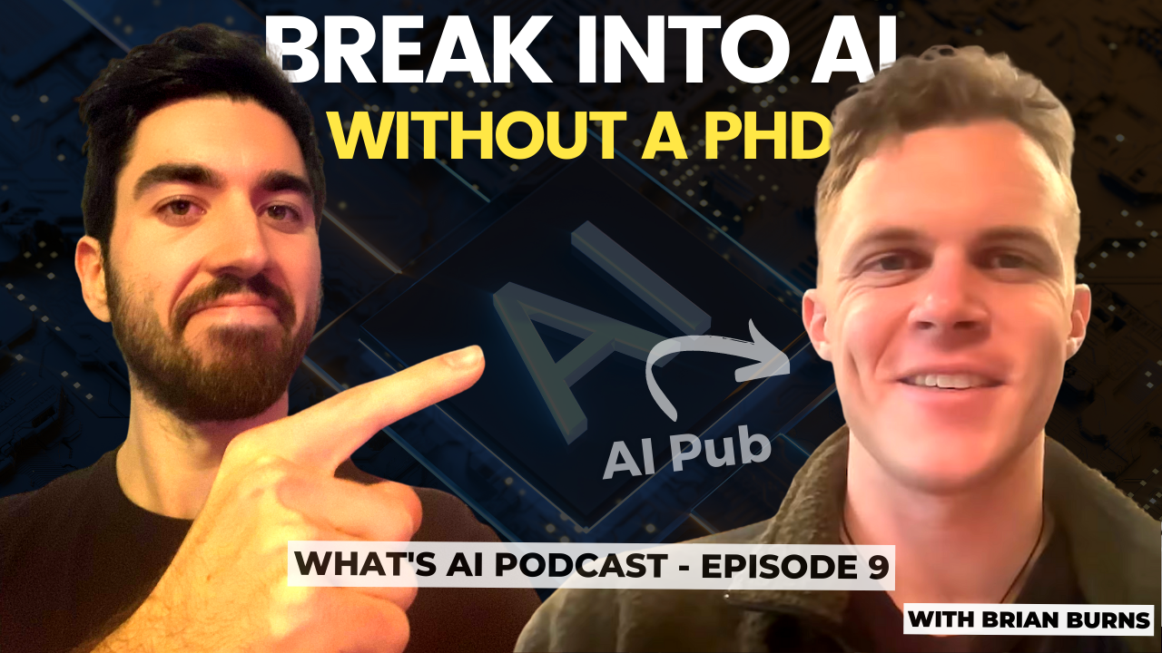 Ph.D., Twitter, Breaking into the AI Field, and more with Brian Burns (AI Pub)