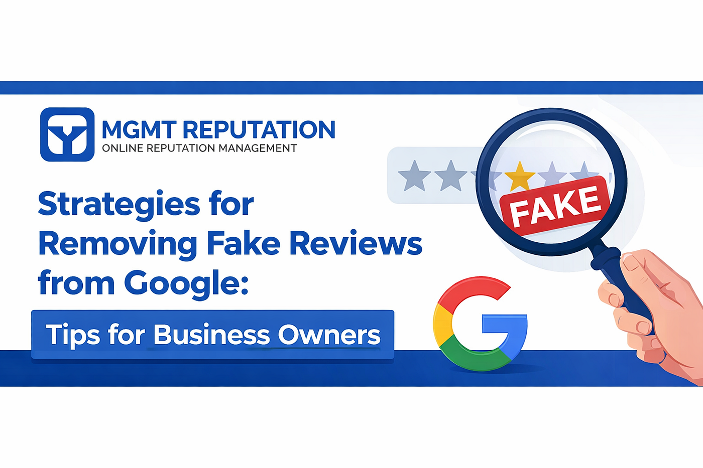Strategies for Removing Fake Reviews from Google: Tips for Business Owners