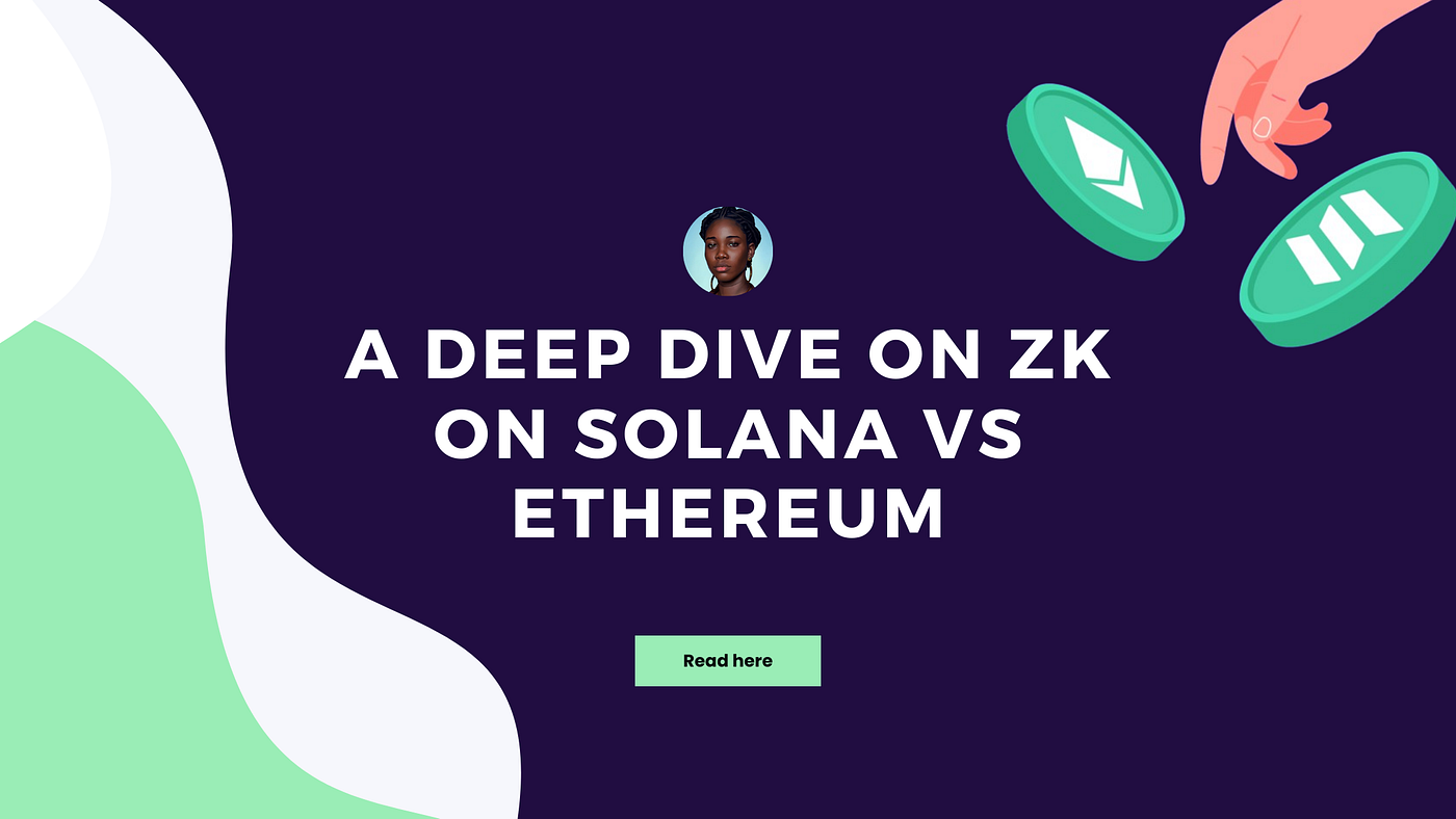 A deep dive on zk on Solana vs Ethereum | by Titilola Shittu | Medium
