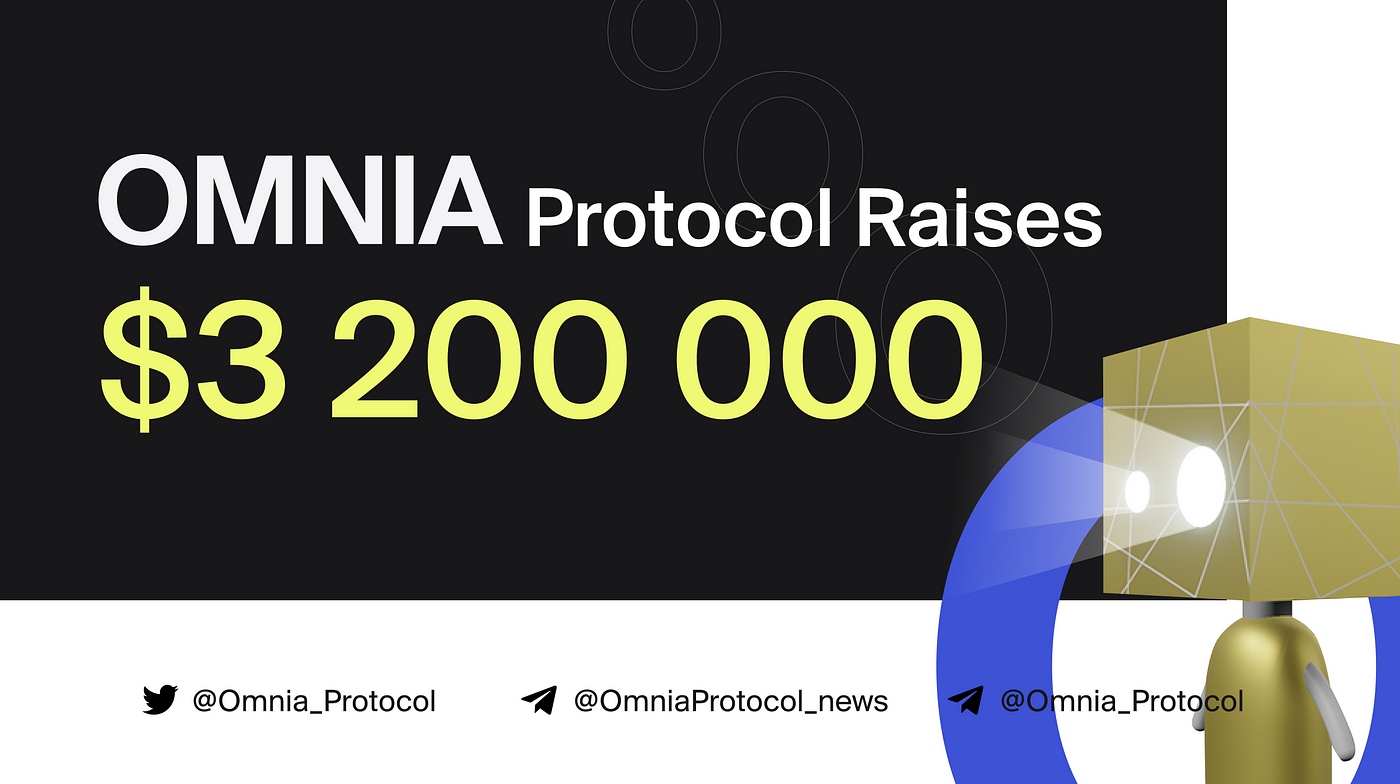 OMNIA Protocol Raises $3.2 Million in Oversubscribed Fundraise, by J.P.  Njui, OMNIA Protocol