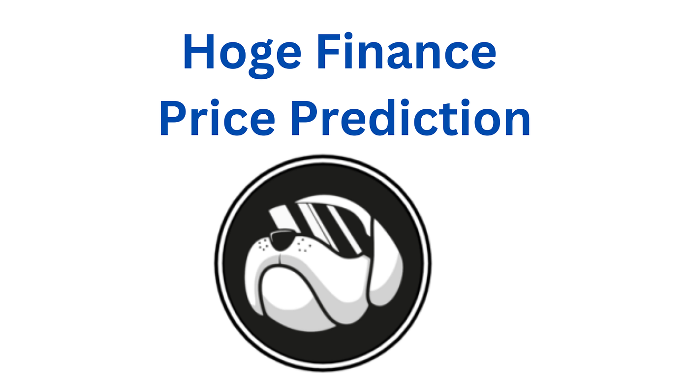 Hoge Finance Price Prediction 2023 2024 2025 2030 | by My Stock Prediction  | Medium