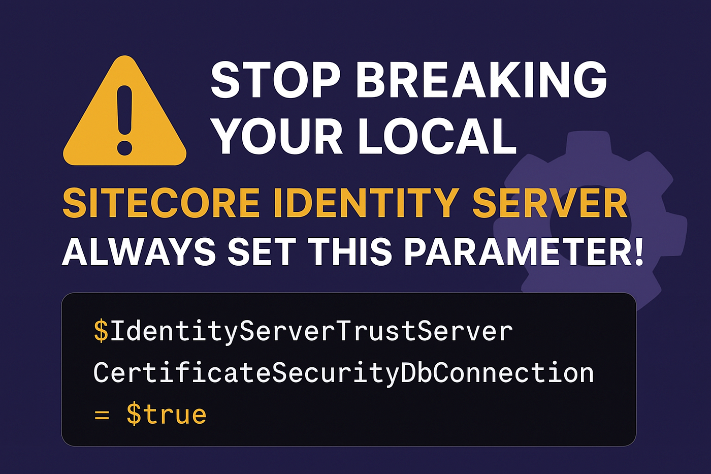 Stop Breaking Your Local Sitecore Identity Server: Always Set This Parameter!