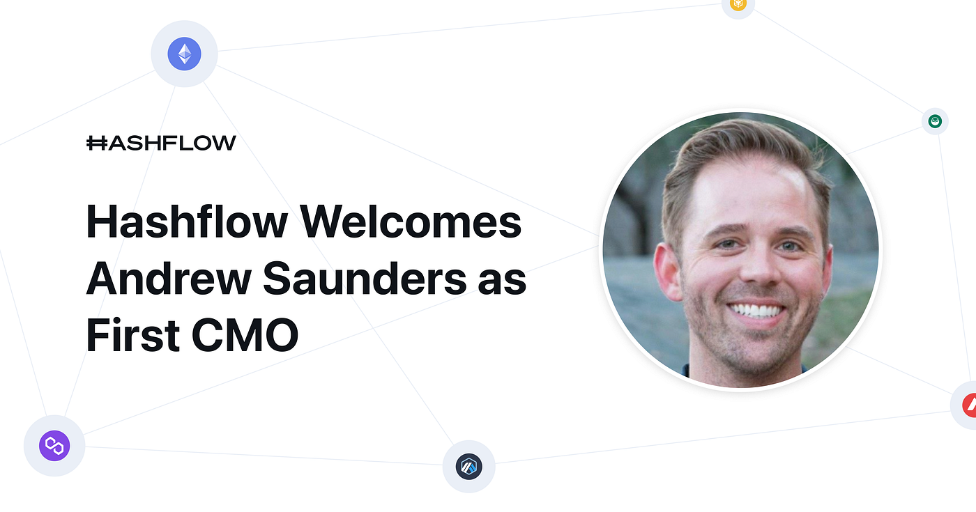 Hashflow Welcomes Andrew Saunders as First CMO