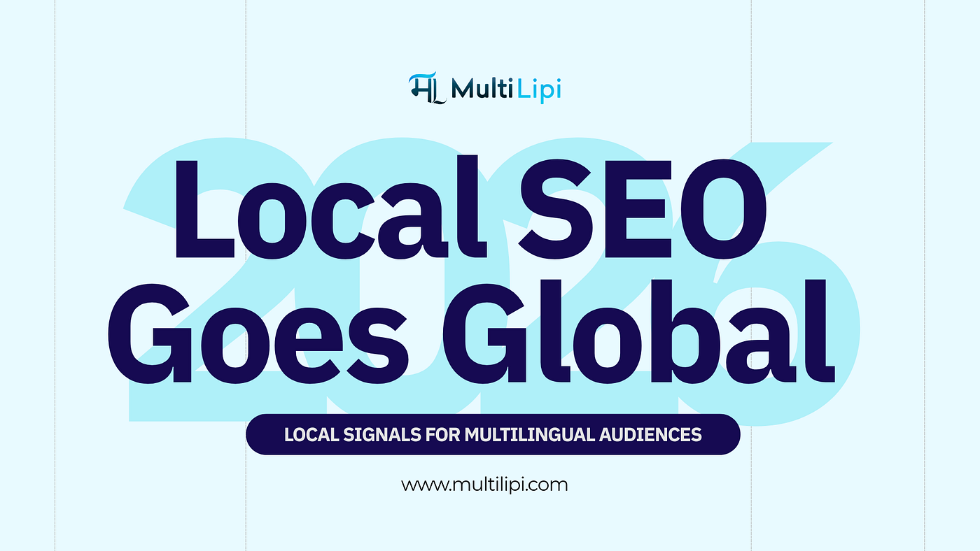 Local SEO Goes Global: Local Signals for Multilingual Audiences — MultiLipi