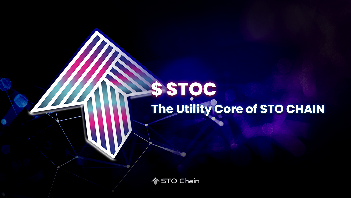 $STOC:The Utility Core of STO CHAIN Ecosystem