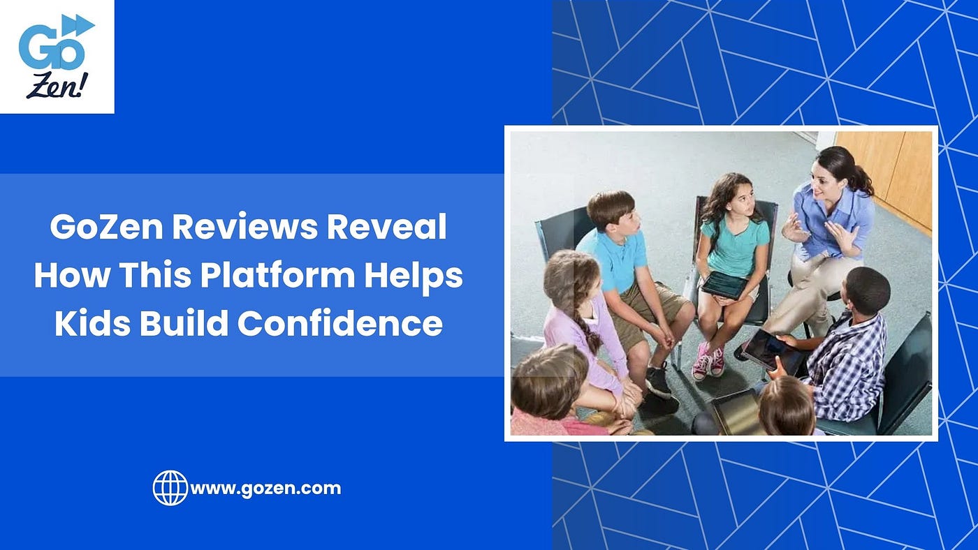 GoZen Reviews Reveal How This Platform Helps Kids Build Confidence