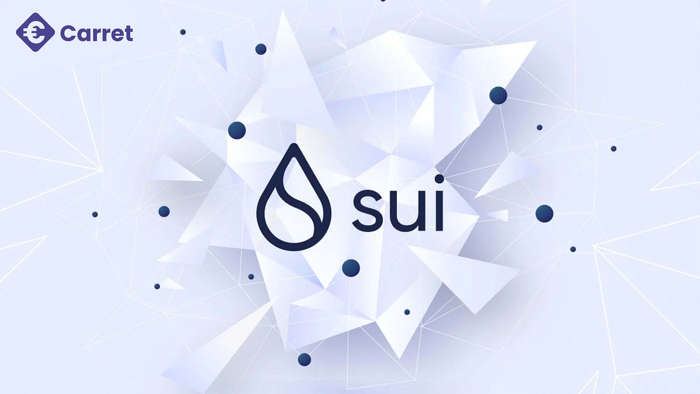 An Overview of SUI Blockchain: Benefits and Limitations | by Carret | Medium