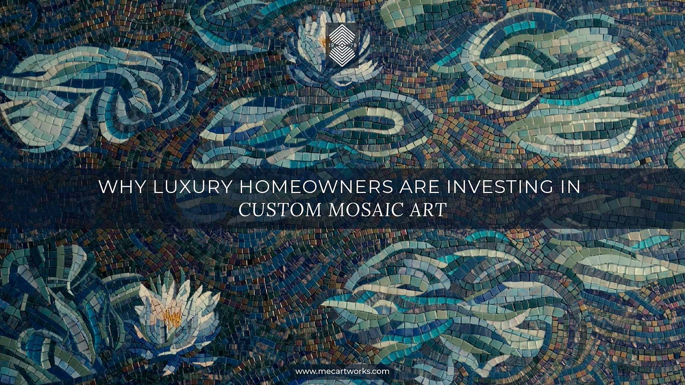 Why Luxury Homeowners Are Investing in Custom Mosaic Art in 2026