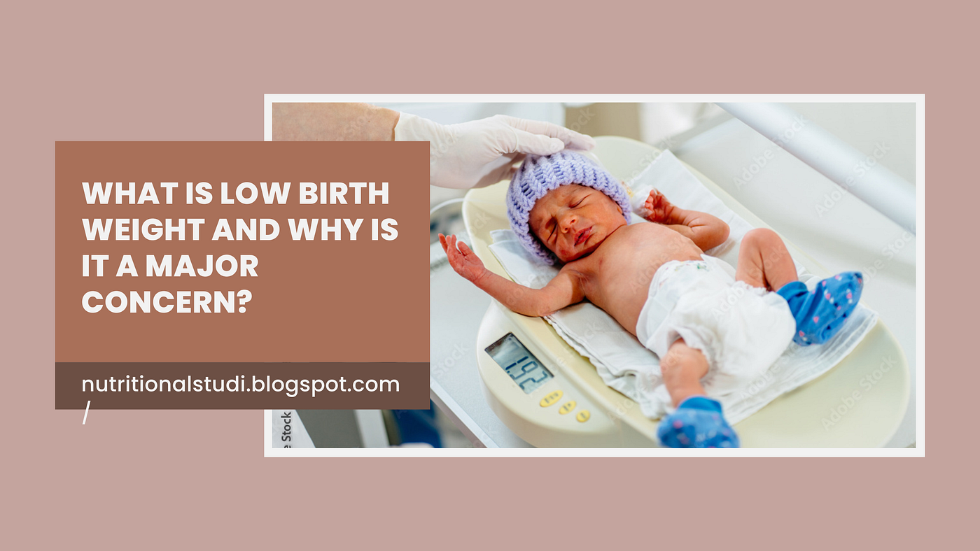 What Is Low Birth Weight and Why Is It a Major Concern?