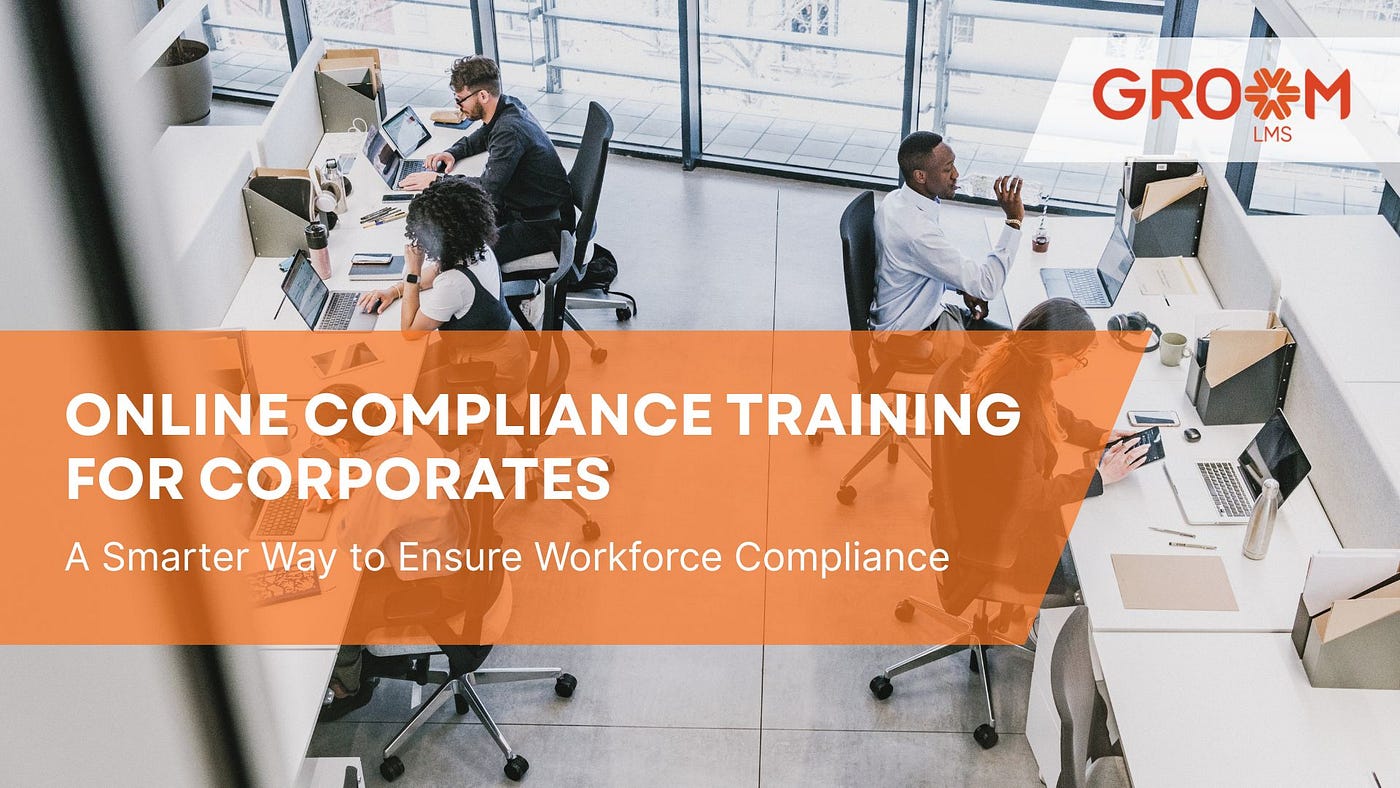 Online Compliance Training for Corporates: A Smarter Way to Ensure Workforce Compliance