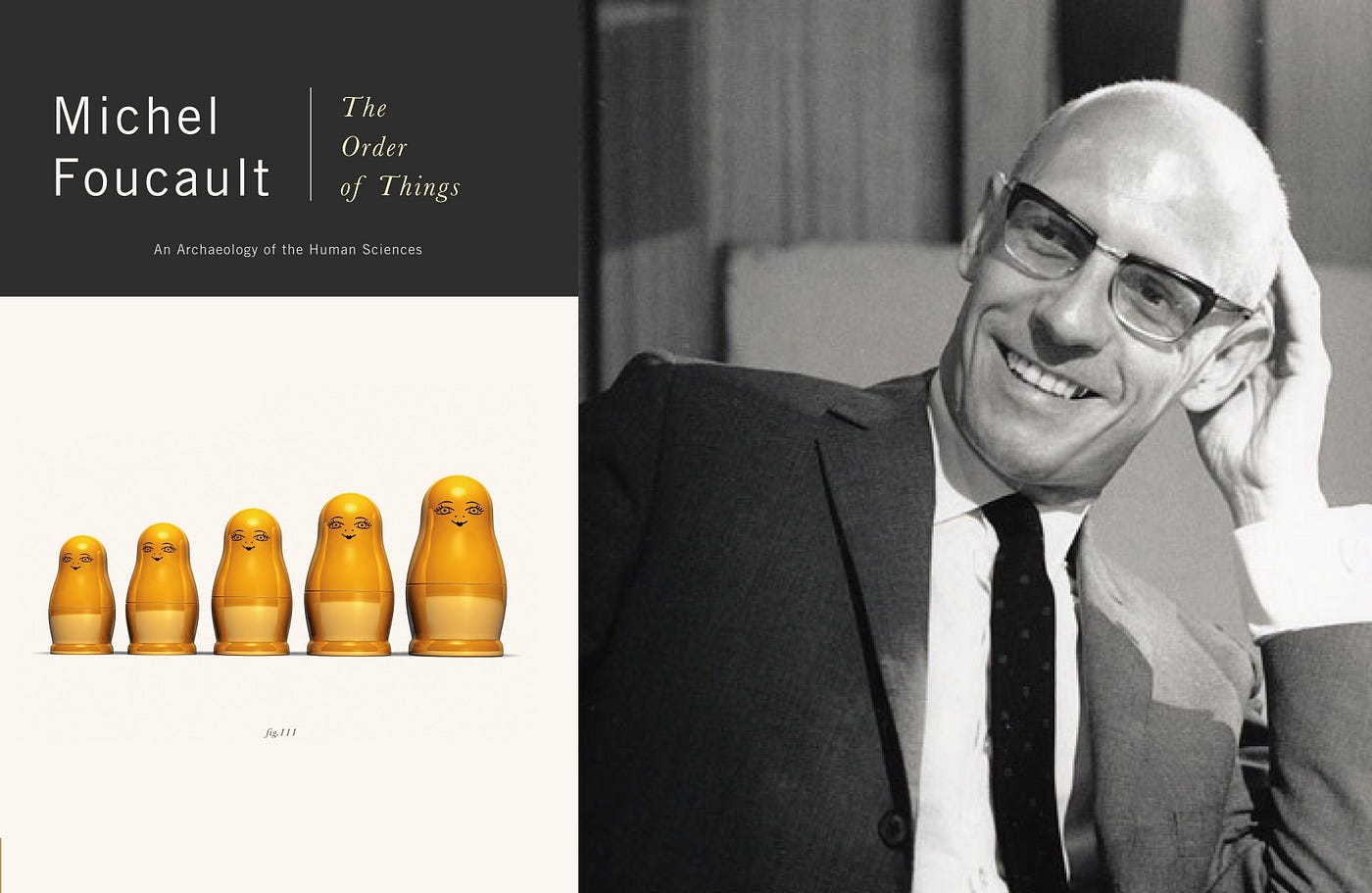 The Order Of Things — Foucault’s Abstract Masterpiece Questions Our Epistemological Presuppositions