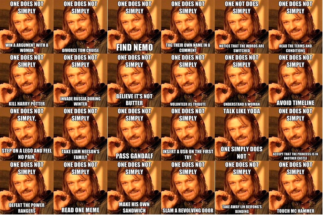 Another example and type of content image meme (One does not simply do