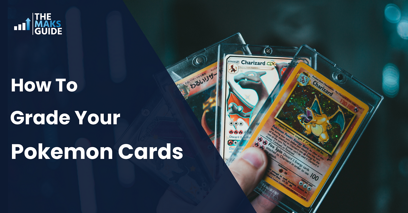 How Exactly Are Pokemon Cards Graded For Value By Authenticators?