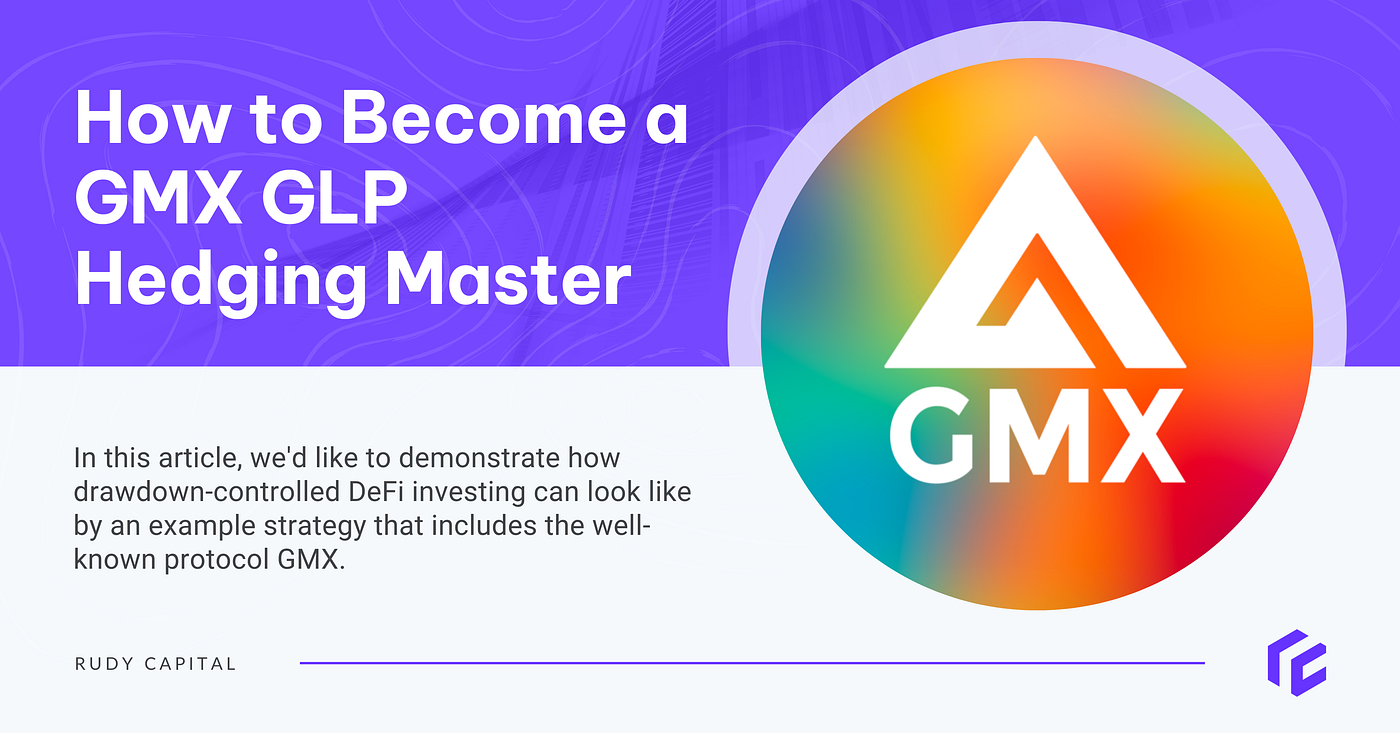 How to Become a GMX GLP Hedging Master (V2) | by Thomas Faber | Rudy