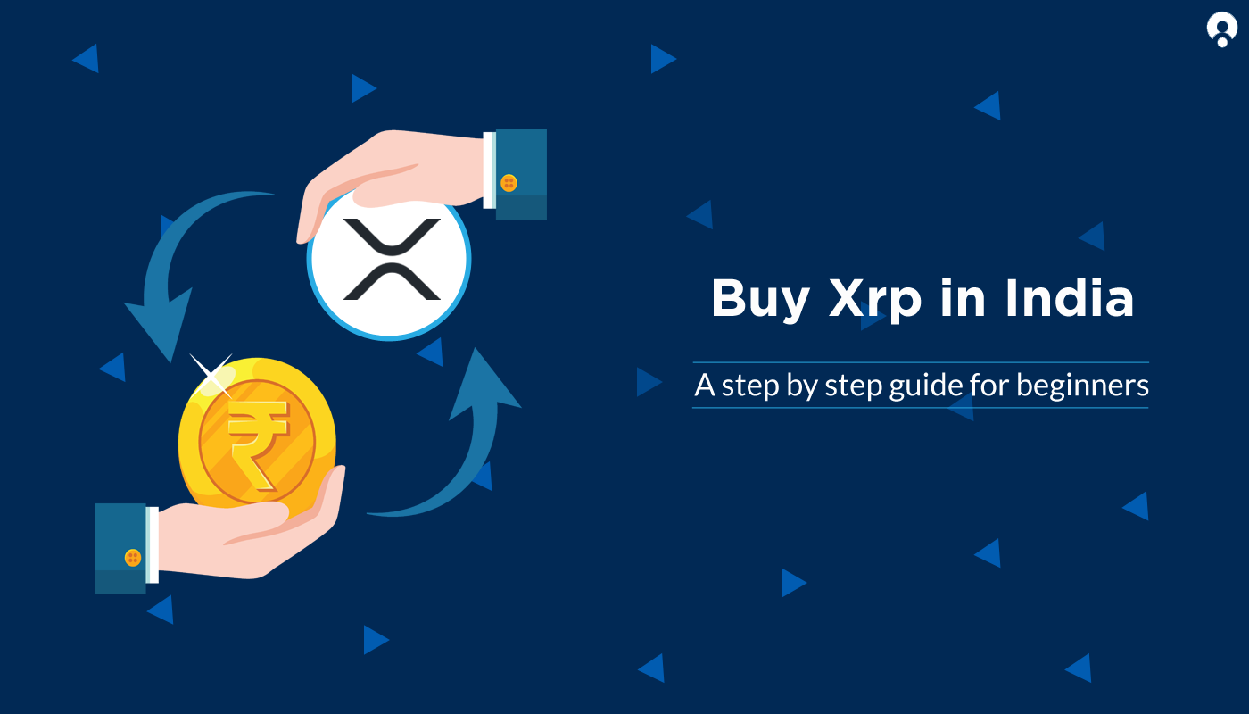 Buy Ripple in India — Step by Step Guide for Beginners | by Rinkesh Jha |  BuyUcoin Talks | Medium