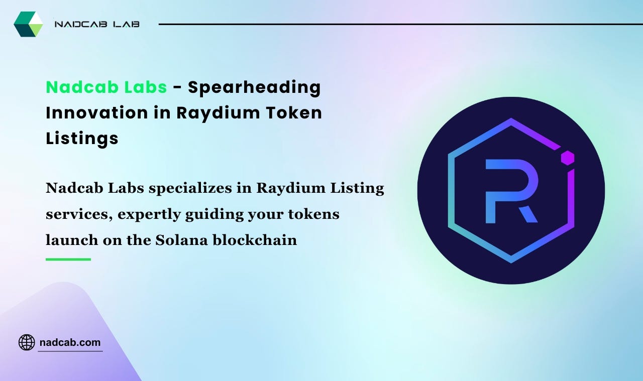 Transform Your Token Journey — Nadcab Labs and the Power of Raydium Listing  | by Nadcab Labs | Medium