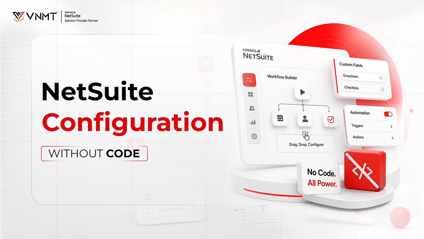 NetSuite Configuration | Configure NetSuite Without Code | VNMT