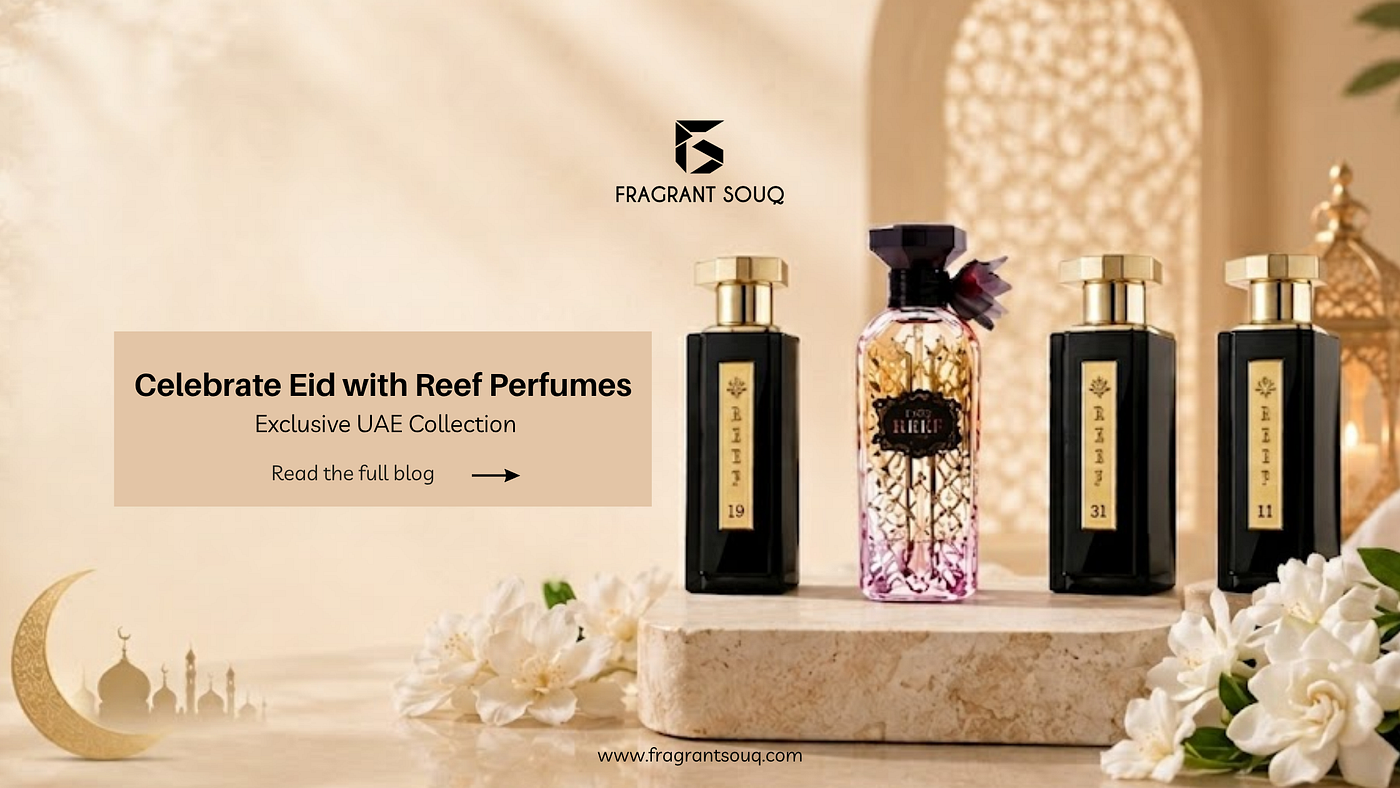 Eid Perfumes UAE: Luxury Reef Perfumes for Elegant Celebrations