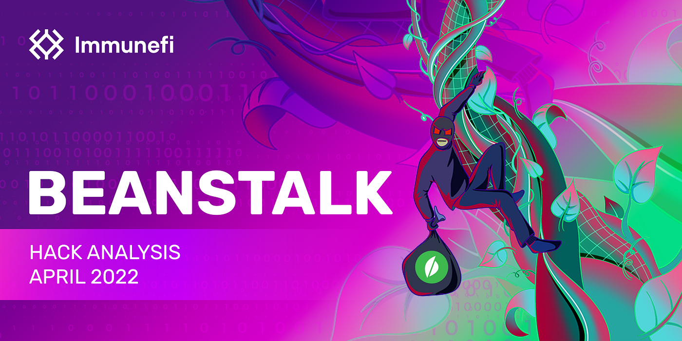 Hack Analysis: Beanstalk Governance Attack, April 2022 | by Immunefi |  Immunefi | Medium