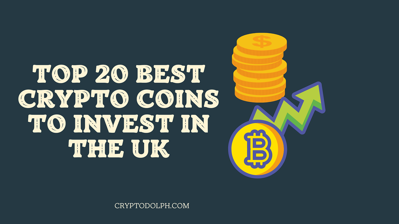 Top 20 Best Crypto Coins To Invest in the UK | by Syed Nida Muhammad |  Medium