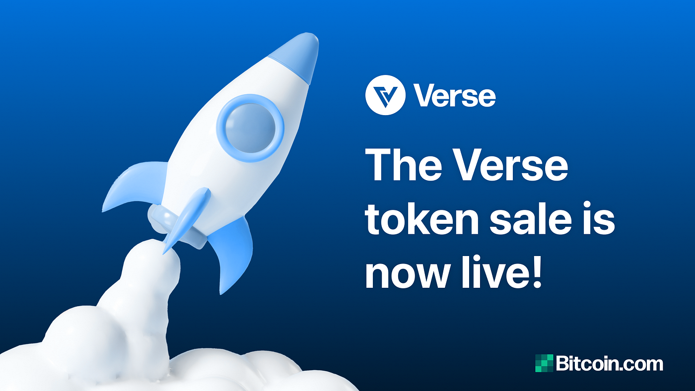 Verse token sale is live!. The Verse token sale is officially live… | by  Bitcoin.com | Bitcoin.com