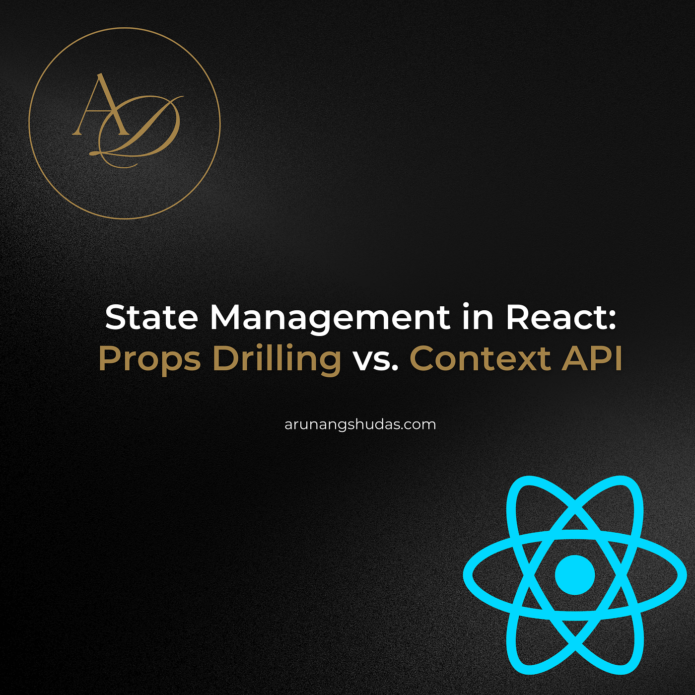 State Management in React: Props Drilling vs. Context API | by