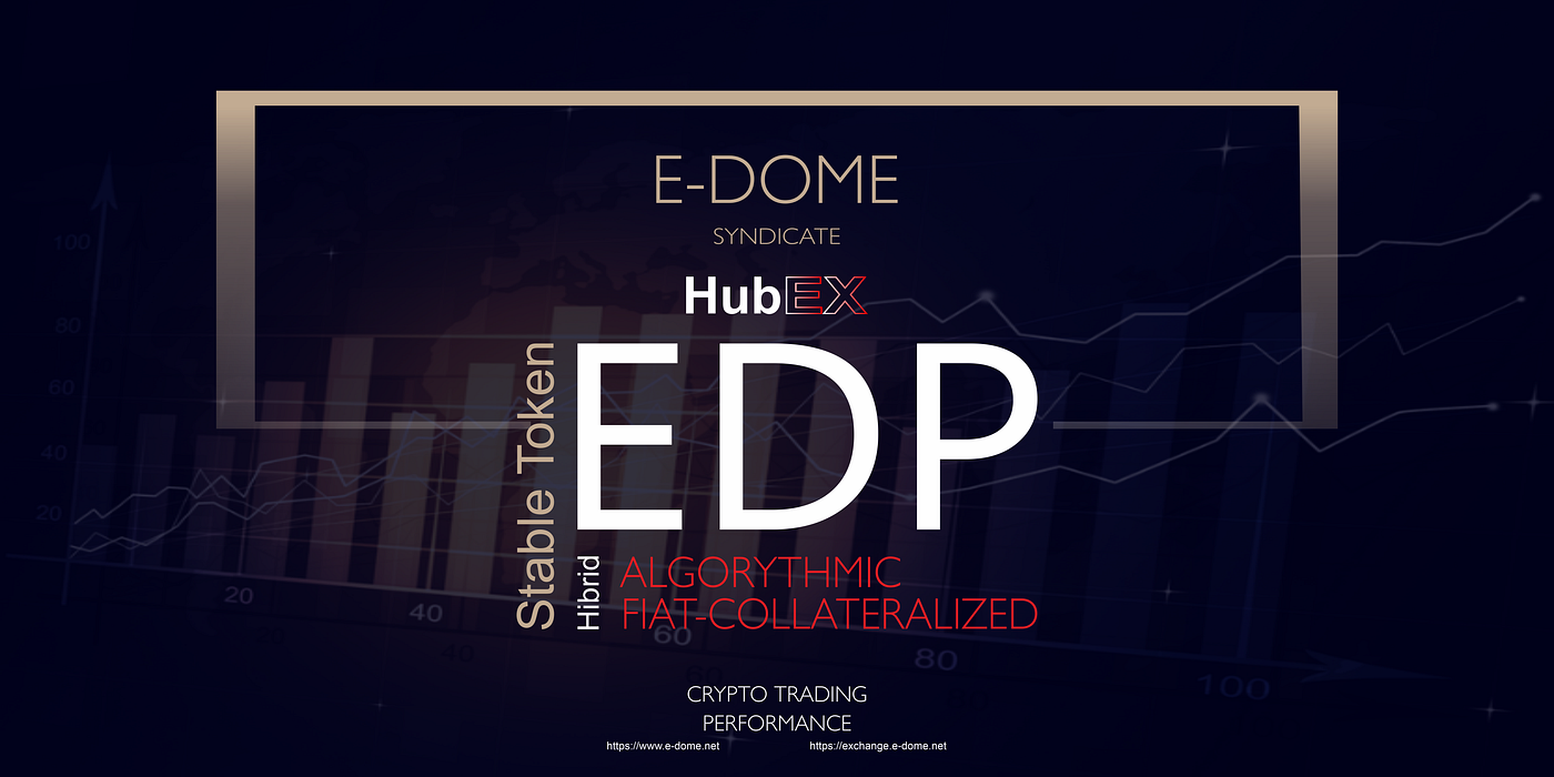 EDP- A Unique Stable Growing Token | by E-DOME | Medium
