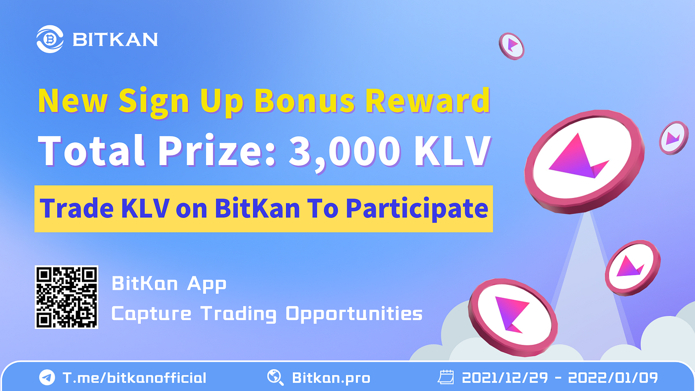 Claim 3,000 KLV Sign-Up Crypto Bonus Reward | by BitKan | BitKan Hub |  Medium