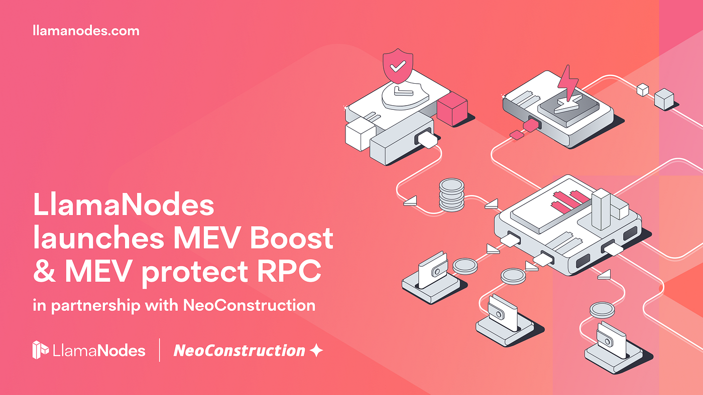 LlamaNodes Launches MEV Boost & MEV Protect RPC | by LlamaNodes |  LlamaNodes | Medium
