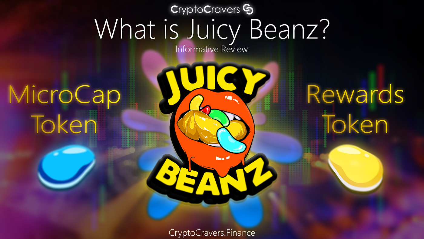 Juicy Beanz: Passive BUSD Rewards Token — Ready to Moon? | by CryptoCravers  LLC | Medium