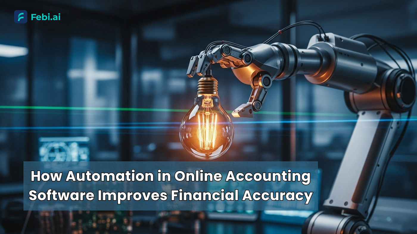 How Automation in Online Accounting Software Improves Financial Accuracy
