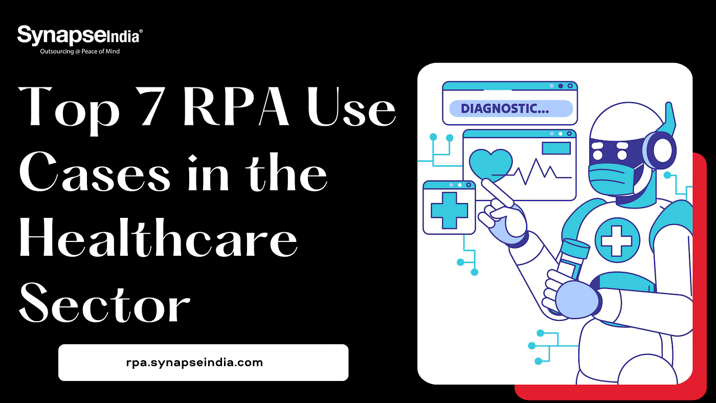 Top 7 RPA Use Cases in the Healthcare Sector