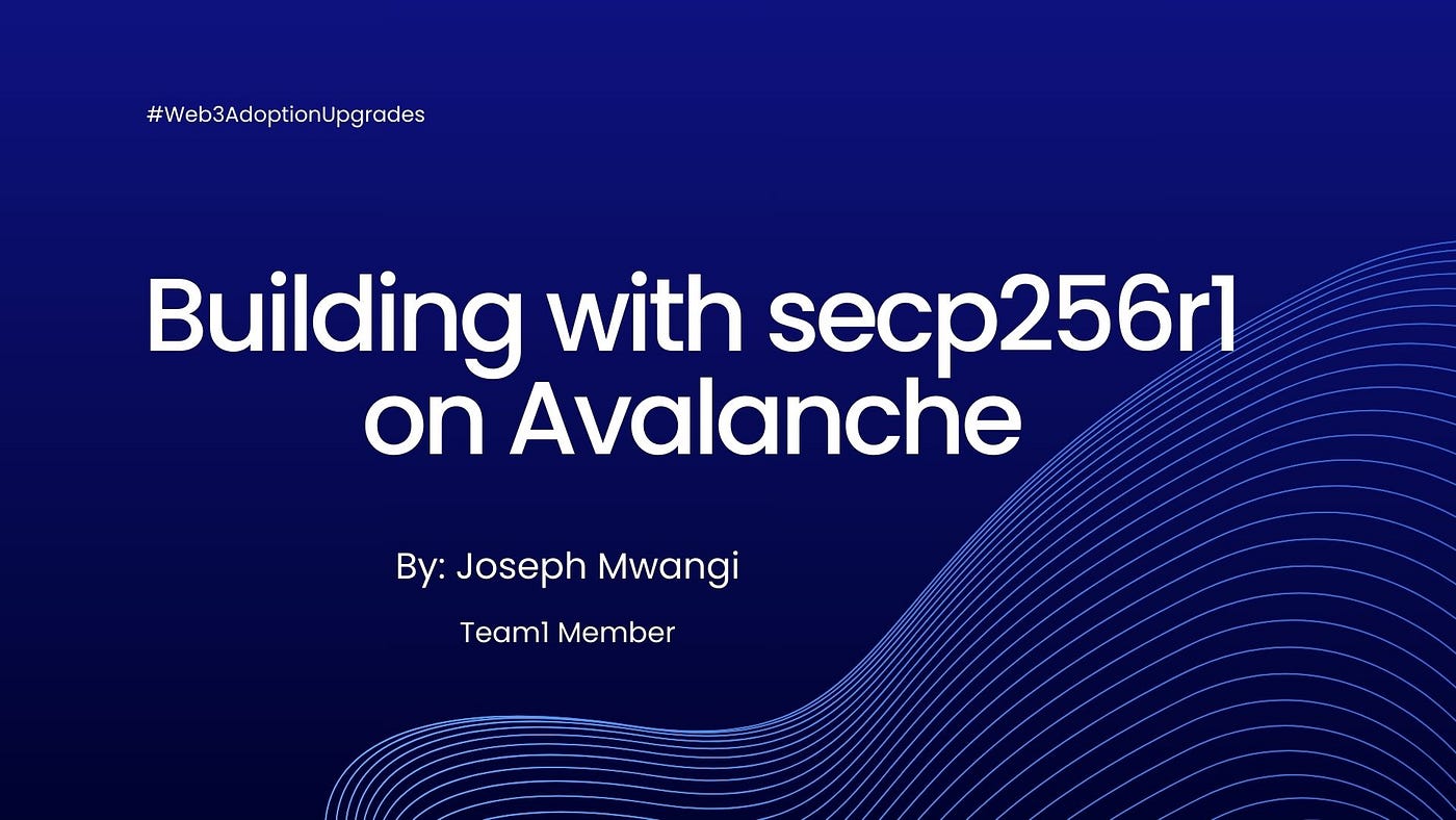 Building with secp256r1 on Avalanche: Your Complete Guide to Passkey-Enabled Smart Contracts
