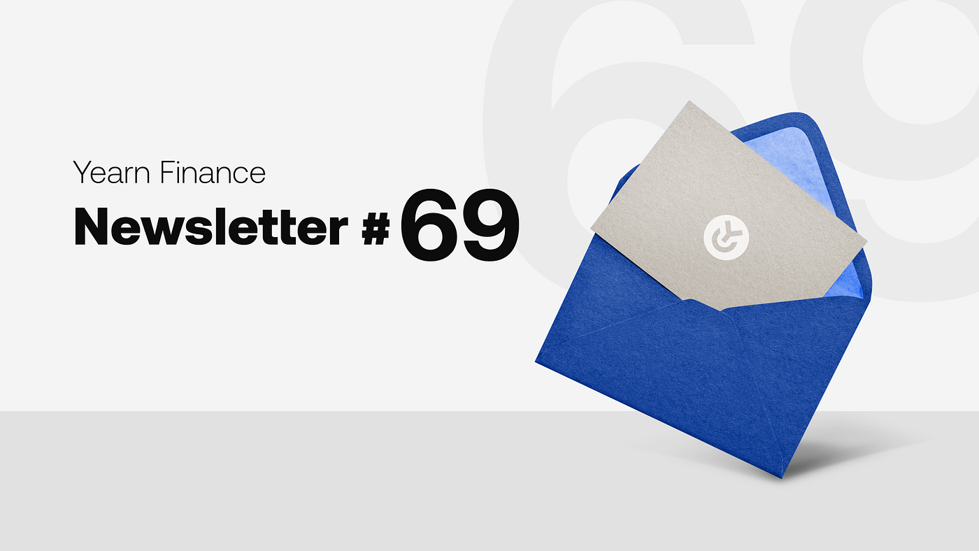 Yearn Finance yNewsletter #69. Welcome to the 69th edition of the… | by  Hipsterman | Medium