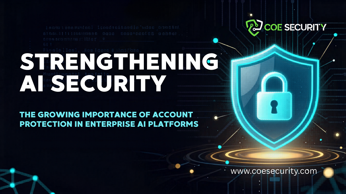 Strengthening AI Security: The Growing Importance of Account Protection in Enterprise AI Platforms