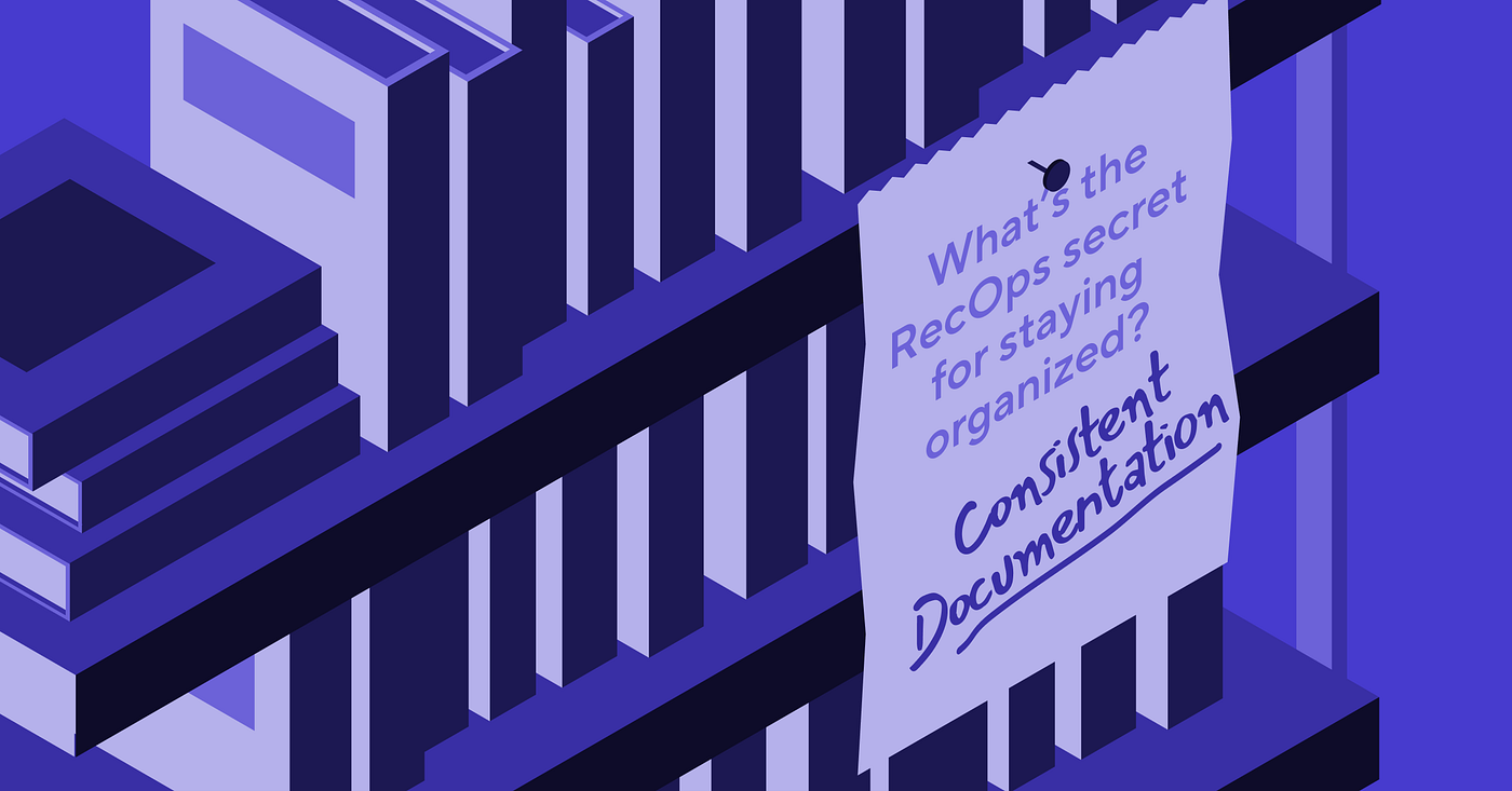 RecOps | How the Best Recruiting Ops Teams Think about Documentation | Ashby