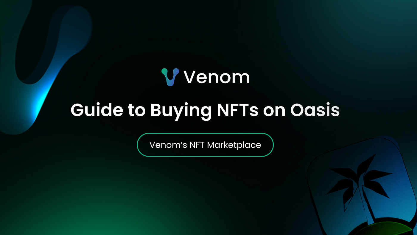 A Guide to Buying NFTs on Oasis