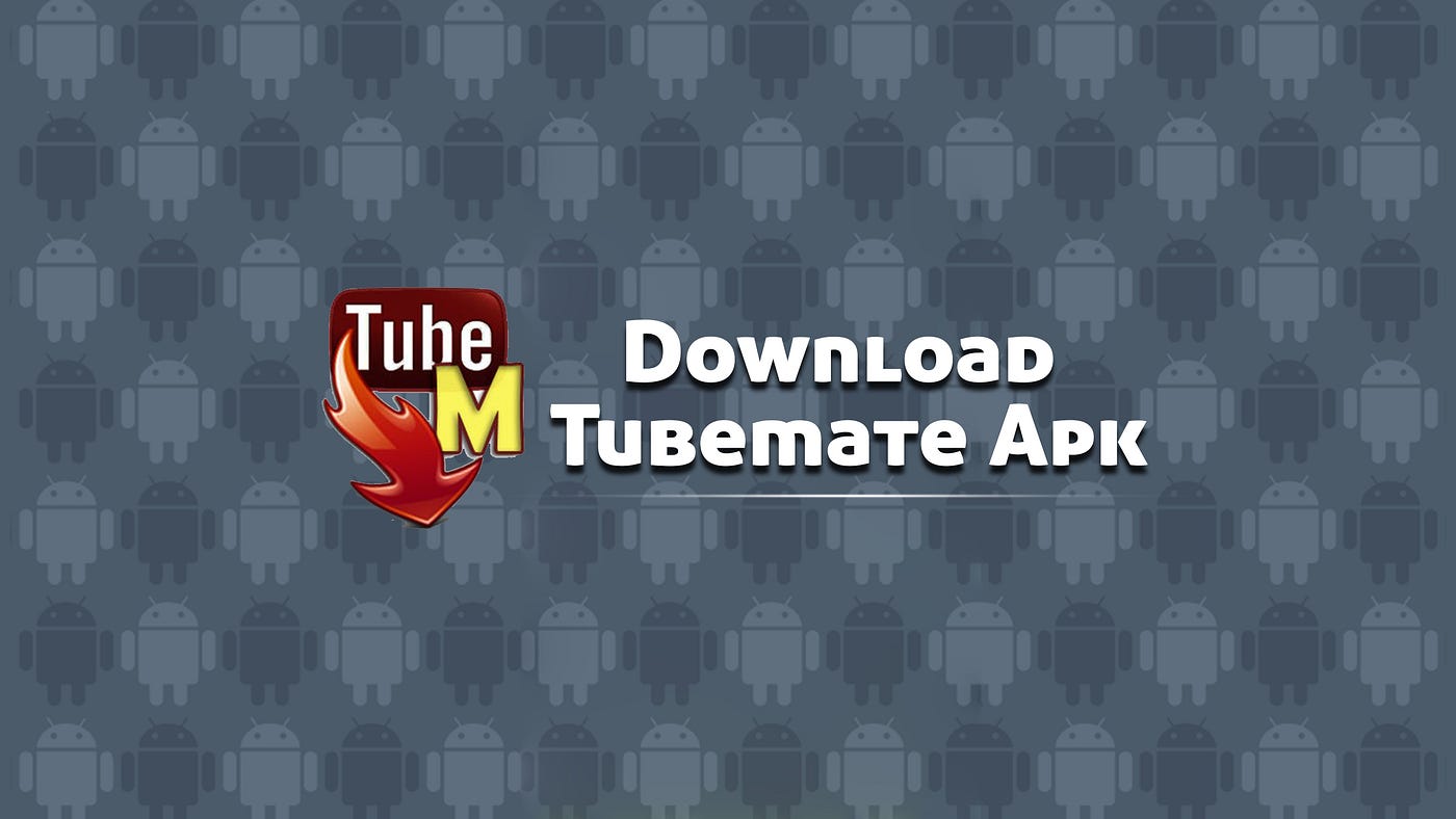 TubeMate the fastest YouTube Downloader | by Lori Kiser | Medium