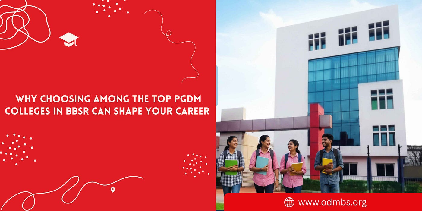 Why Choosing Among the Top PGDM Colleges in BBSR Can Shape Your Career