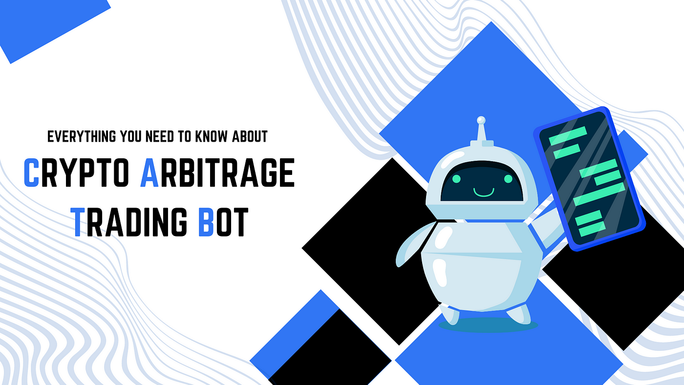 Crypto Arbitrage trading bot: Everything you need to know | Product  Coalition